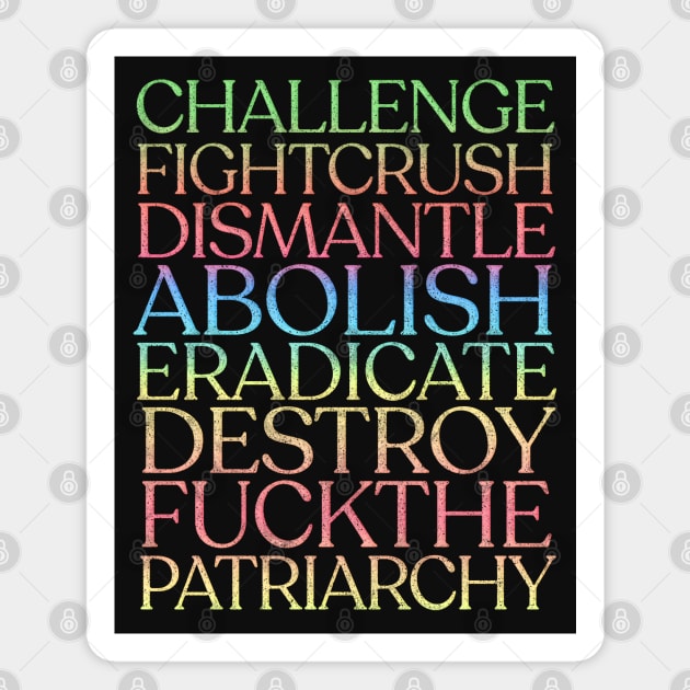 Destroy The Patriarchy! Faded Rainbow Style Magnet by DankFutura